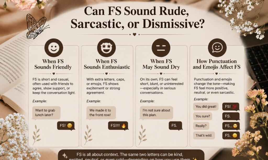 Can FS Sound Rude Sarcastic or Dismissive