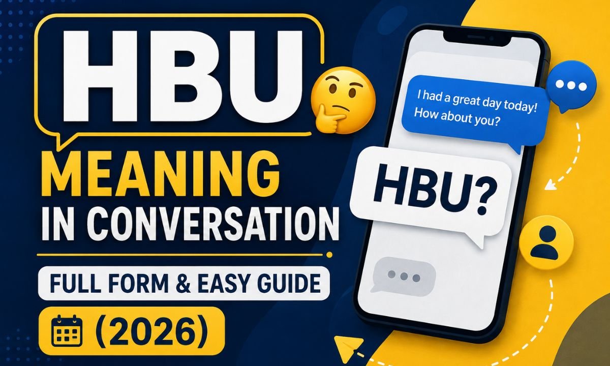HBU Meaning In Conversation